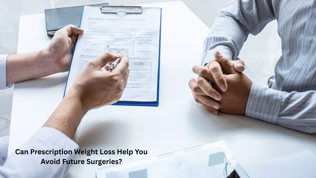 Can Prescription Weight Loss Help You Avoid Future Surgeries?